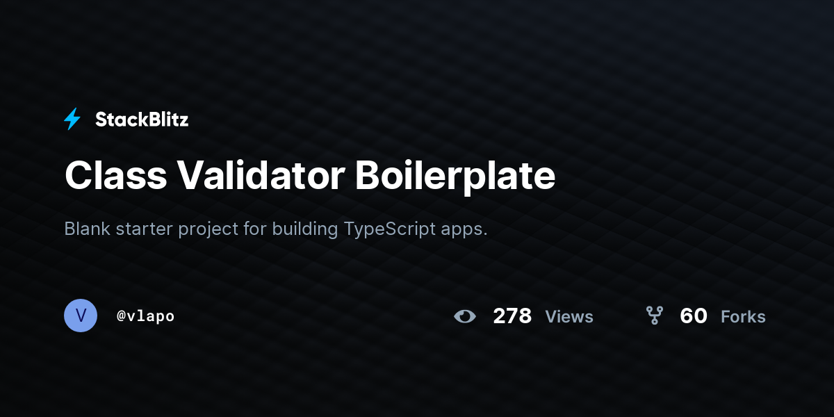 Class Validator Boilerplate - StackBlitz