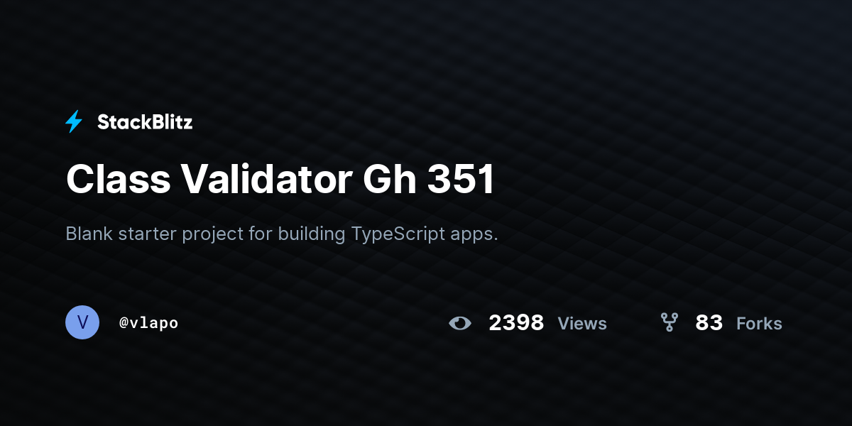 Class Validator Gh 351 - StackBlitz