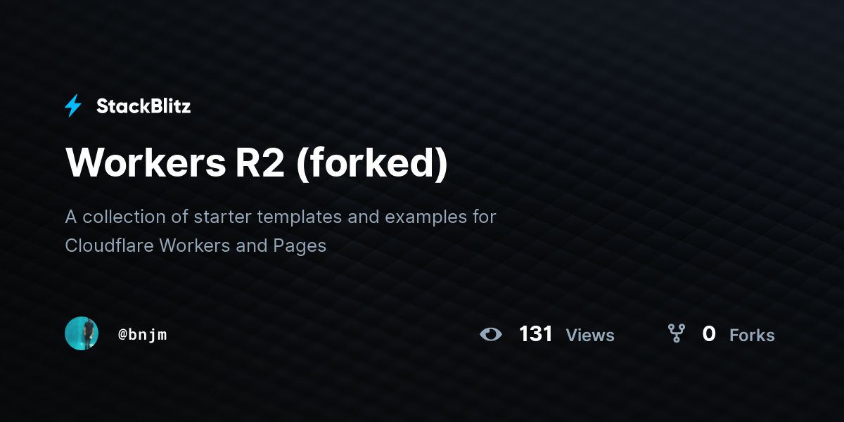 Workers R2 (forked) - StackBlitz