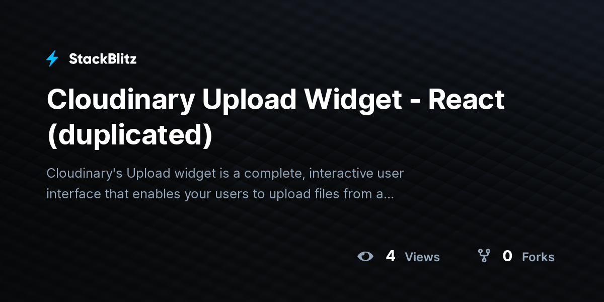 Cloudinary Upload Widget - React (duplicated) - StackBlitz