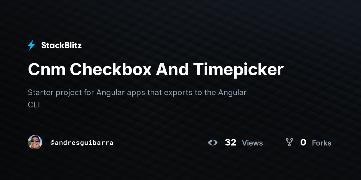 Cnm Checkbox And Timepicker - StackBlitz