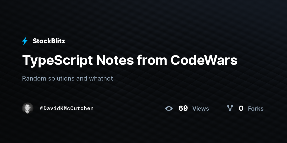TypeScript Notes from CodeWars - StackBlitz