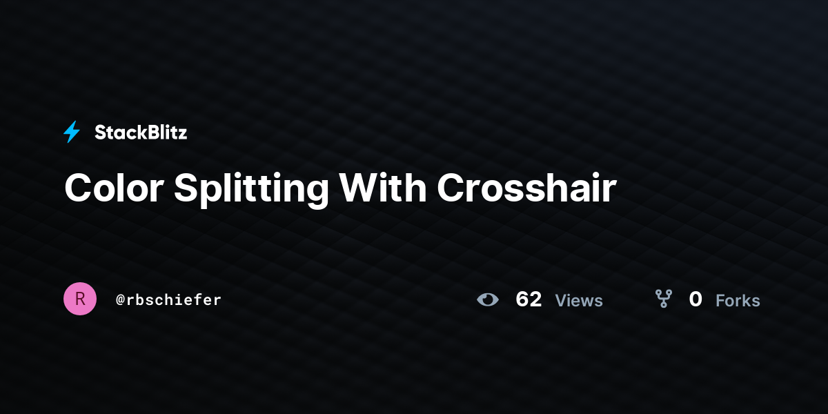 Color Splitting With Crosshair - StackBlitz