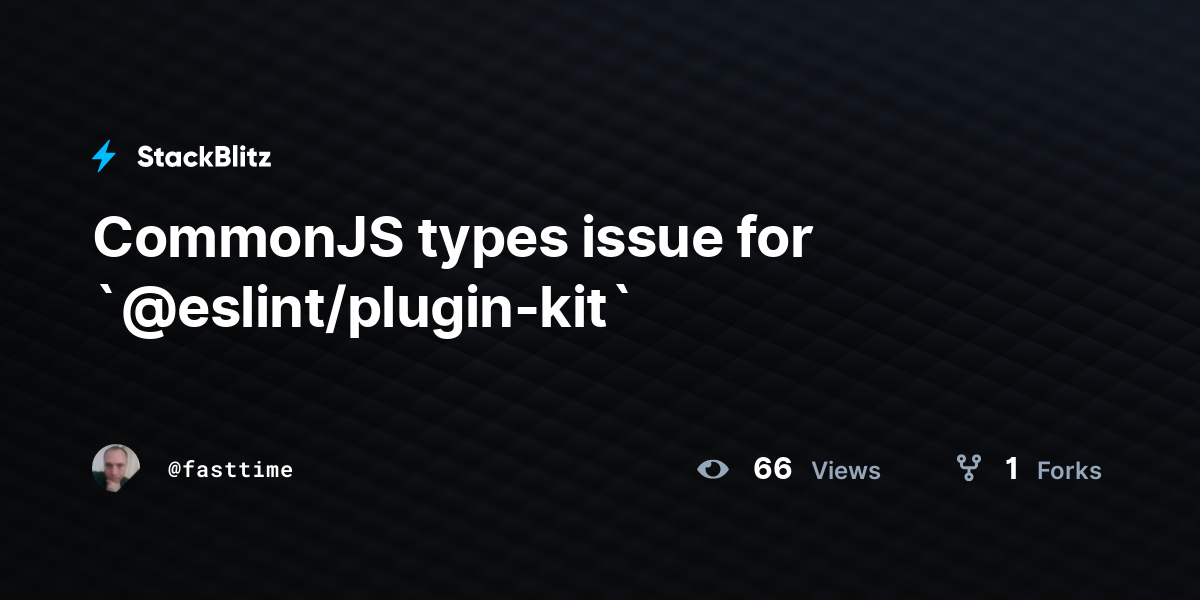 CommonJS types issue for `@eslint/plugin-kit` - StackBlitz