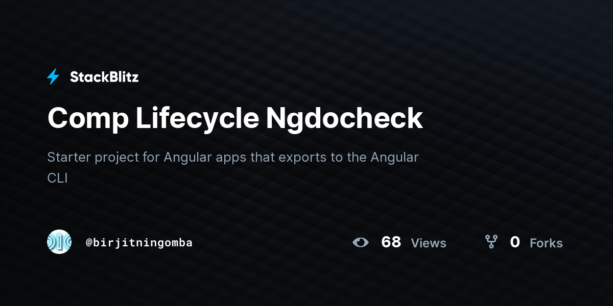 Comp Lifecycle Ngdocheck - StackBlitz