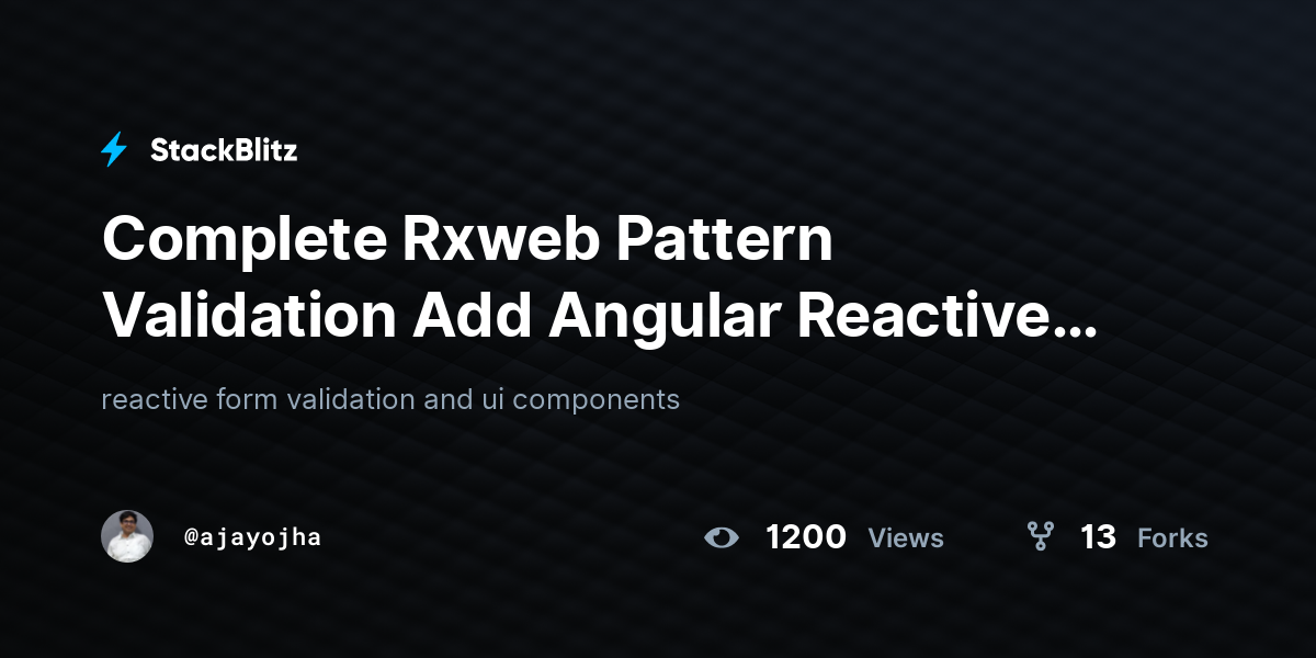 Complete Rxweb Pattern Validation Add Angular Reactive Form - StackBlitz