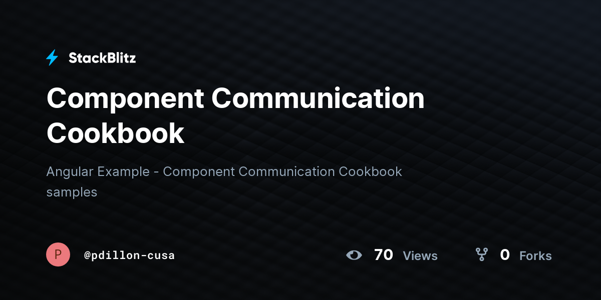 Component Communication Cookbook Stackblitz