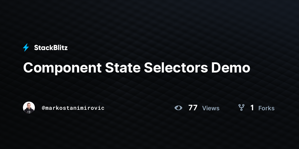 Component State Selectors Demo - StackBlitz