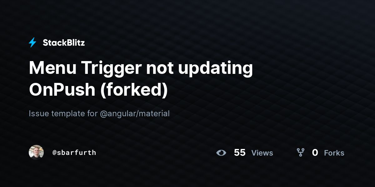 Menu Trigger not updating OnPush (forked) - StackBlitz