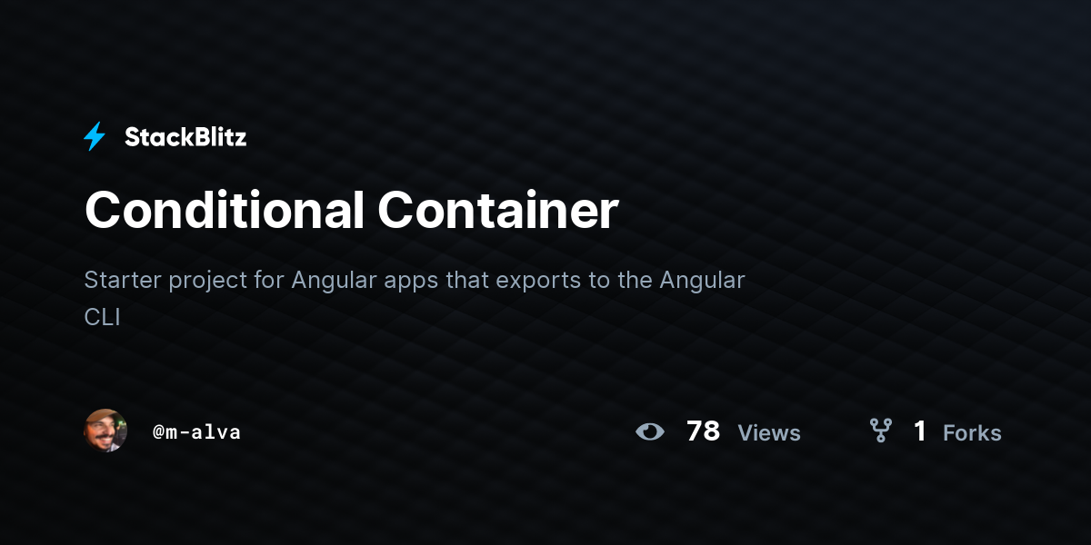 Conditional Container - StackBlitz