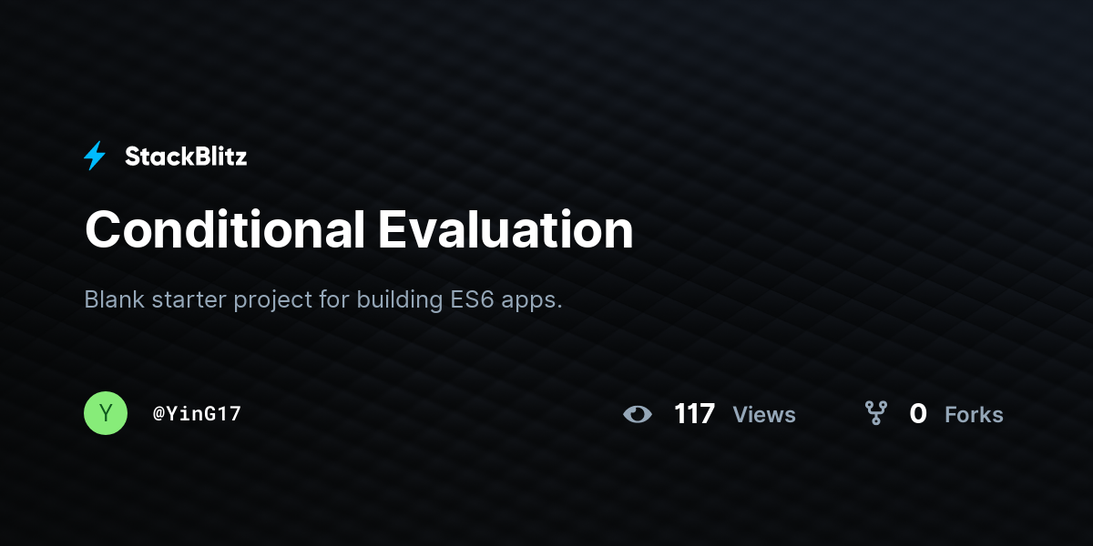 Conditional Evaluation - StackBlitz