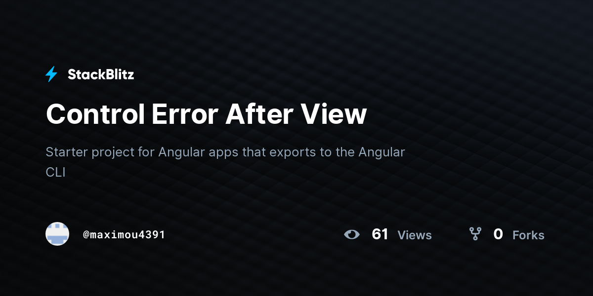 Control Error After View - StackBlitz