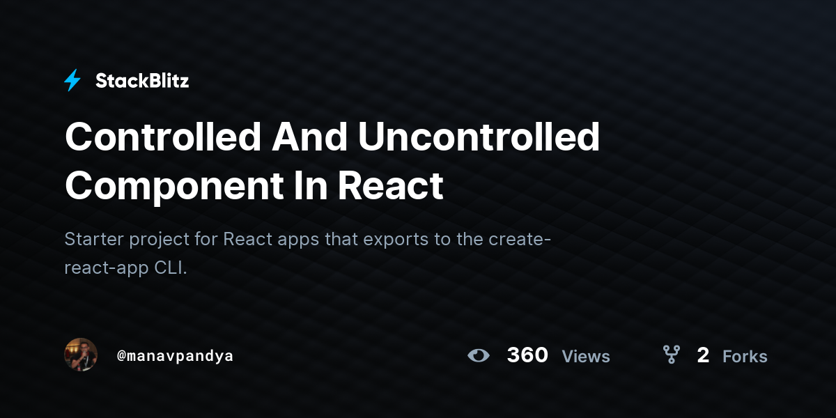 Controlled And Uncontrolled Component In React - StackBlitz