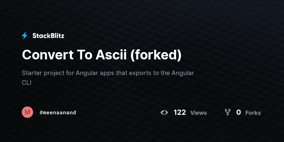 Convert To Ascii (forked) - StackBlitz