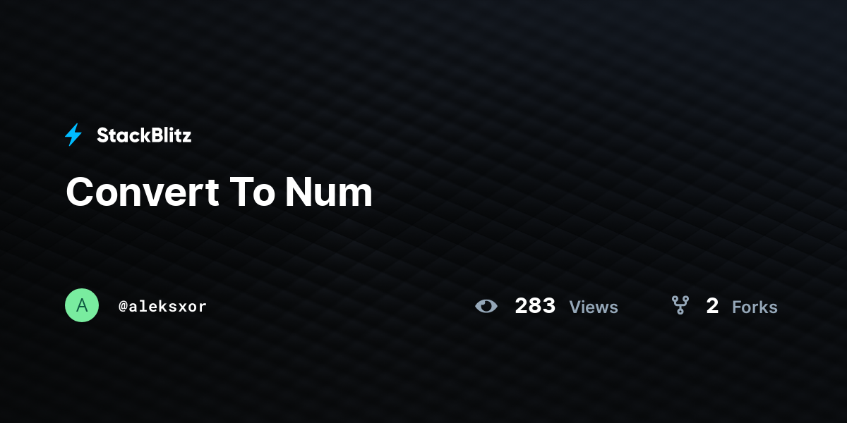 Convert To Num - StackBlitz
