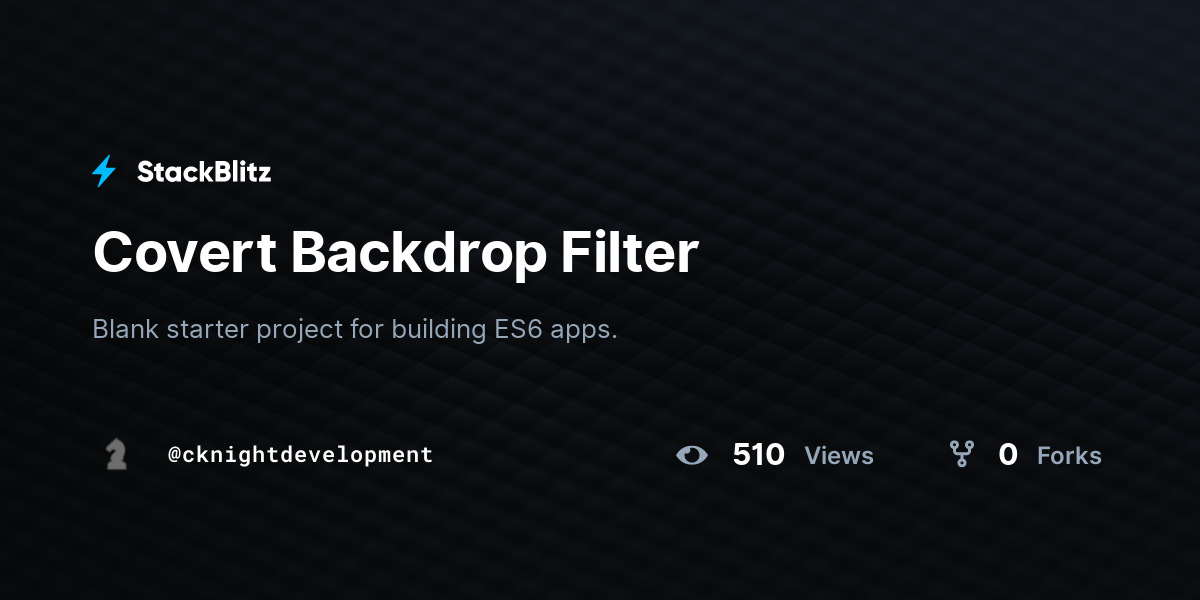 Covert Backdrop Filter - StackBlitz