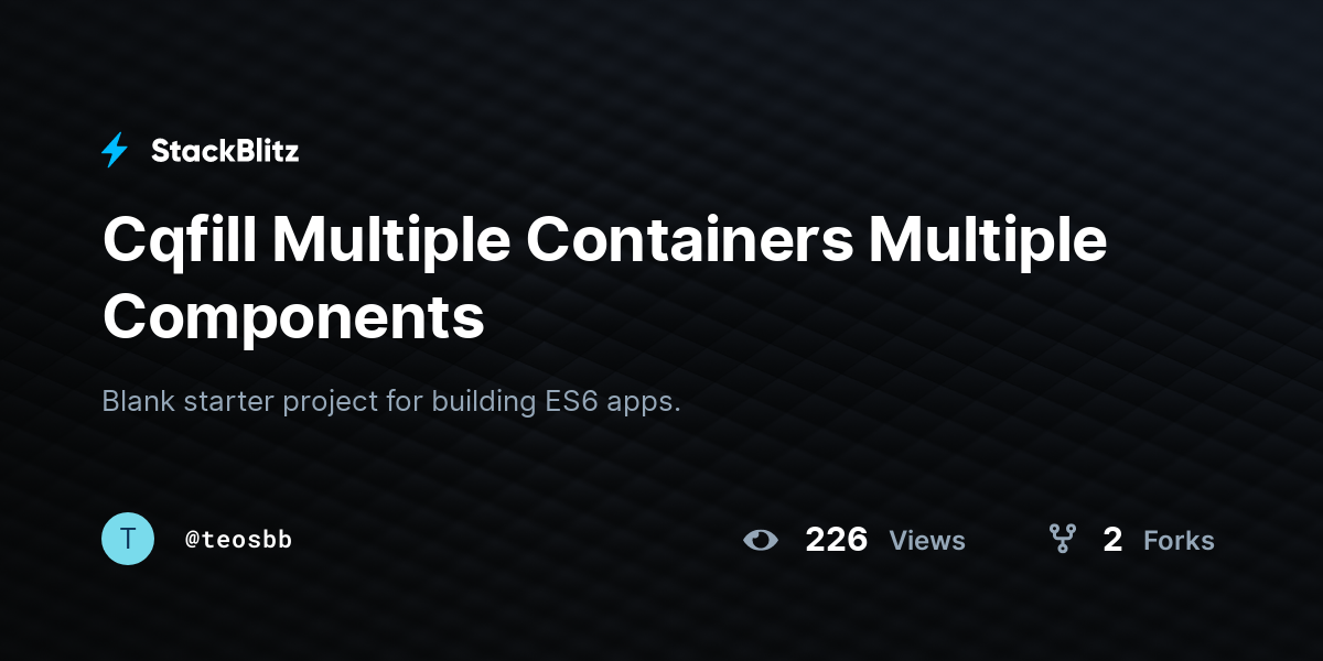 Cqfill Multiple Containers Multiple Components - StackBlitz