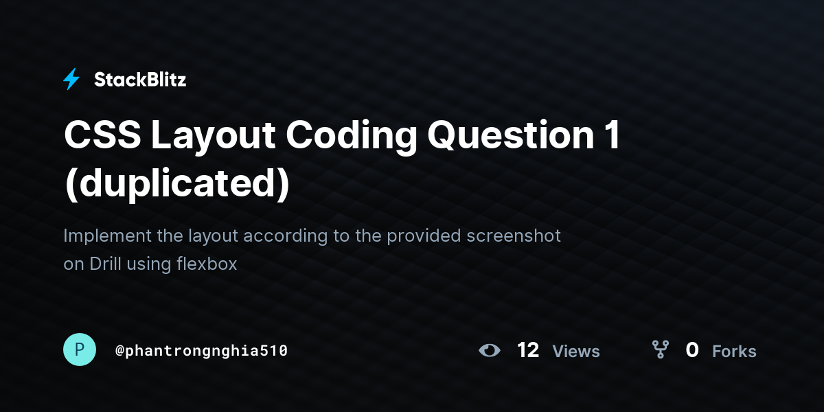 CSS Layout Coding Question 1 (duplicated) - StackBlitz