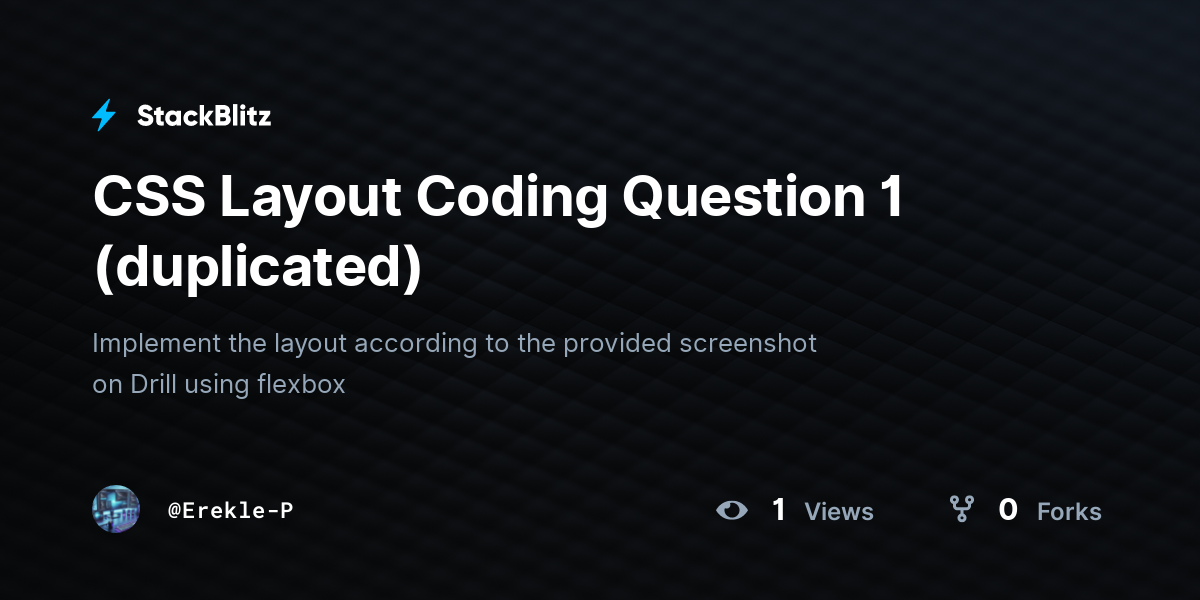 CSS Layout Coding Question 1 (duplicated) - StackBlitz