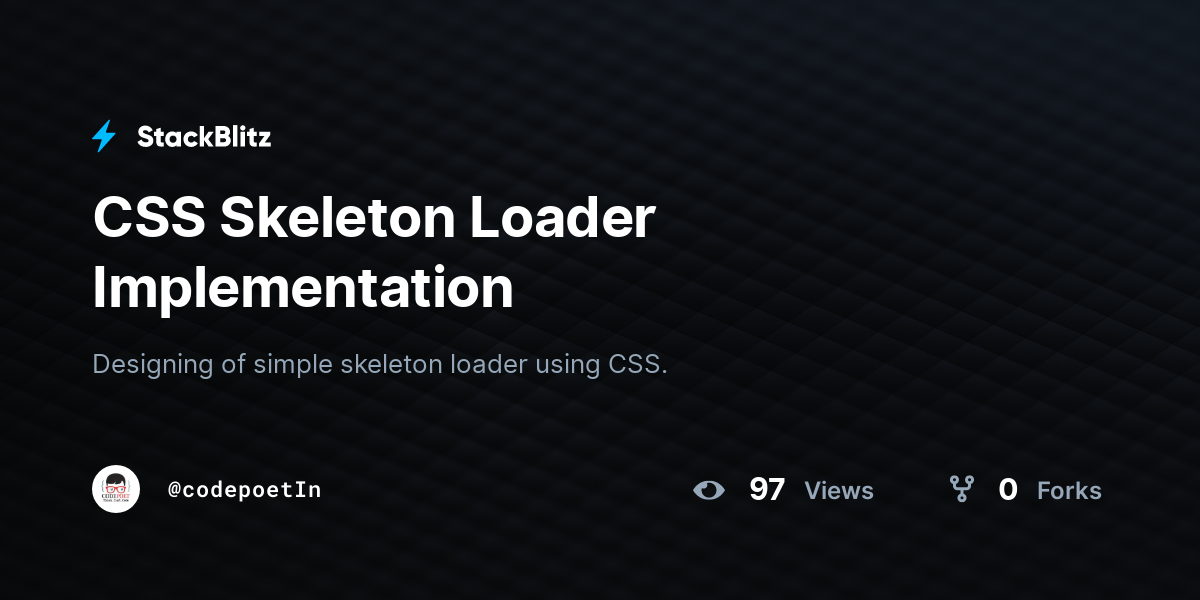 CSS Skeleton Loader Implementation - StackBlitz