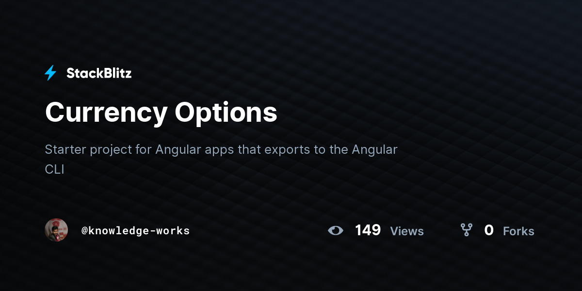 Currency Options Stackblitz