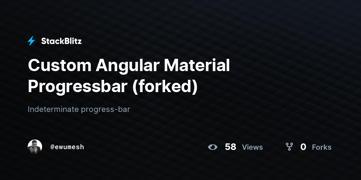 Custom Angular Material Progressbar (forked) - StackBlitz