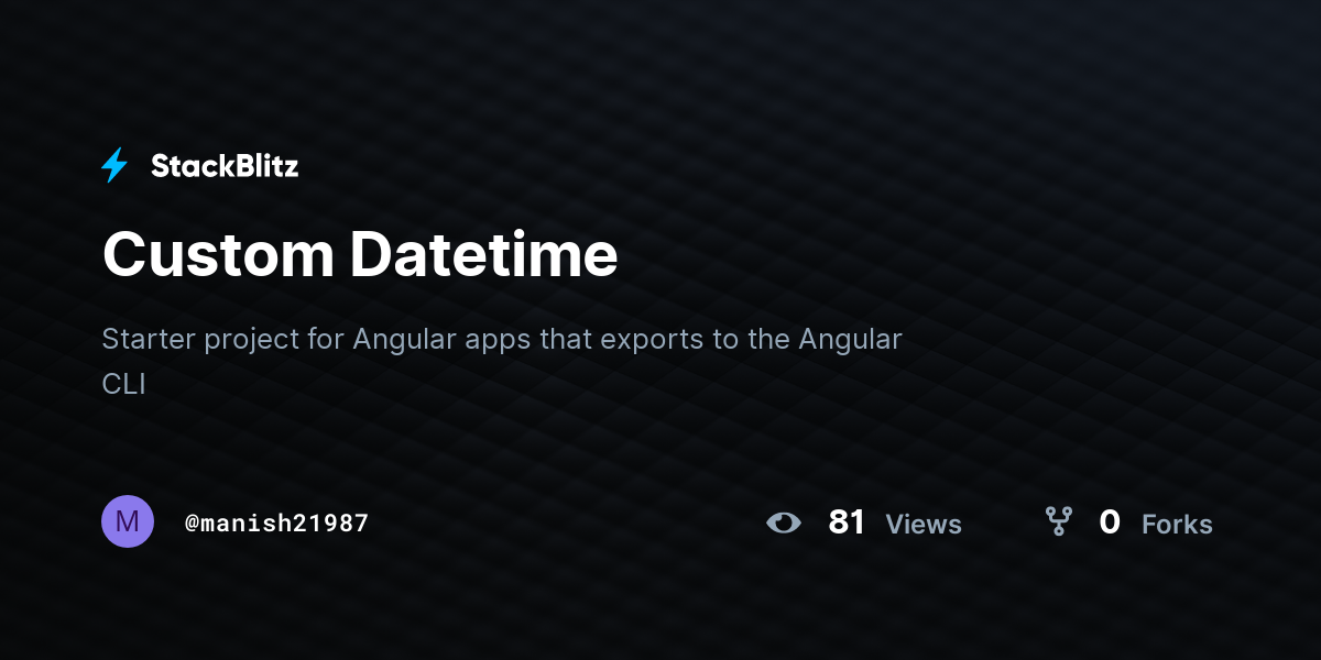 Custom Datetime - StackBlitz