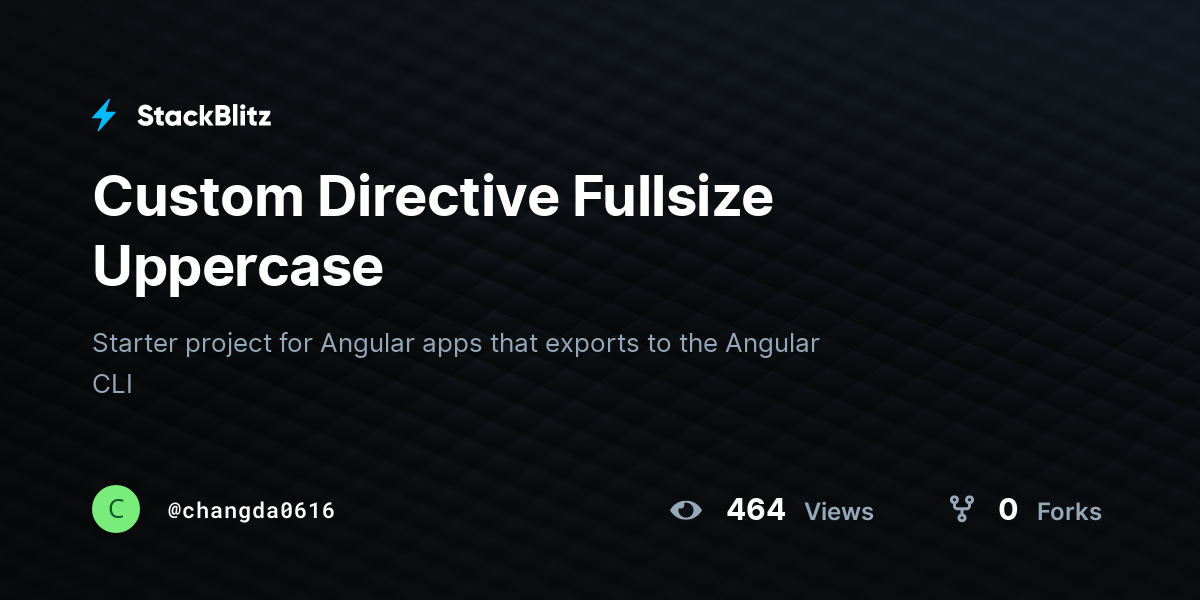 Custom Directive Fullsize Uppercase - StackBlitz