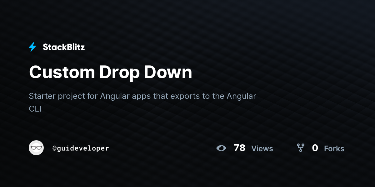 Custom Drop Down - StackBlitz