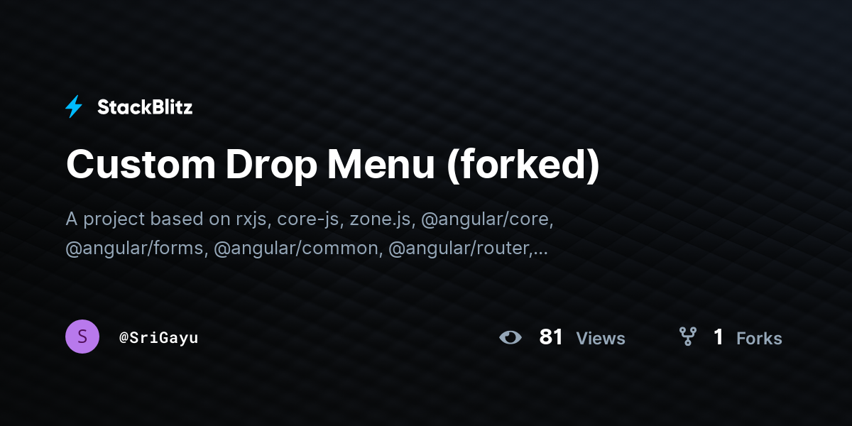 Custom Drop Menu (forked) - StackBlitz