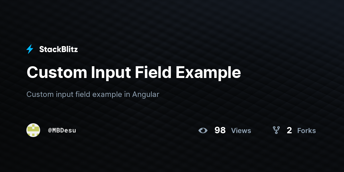 Custom Input Field Example - StackBlitz