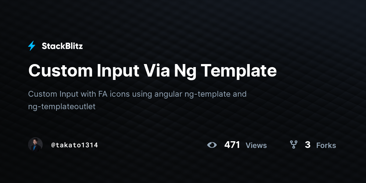 Custom Input Via Ng Template - StackBlitz
