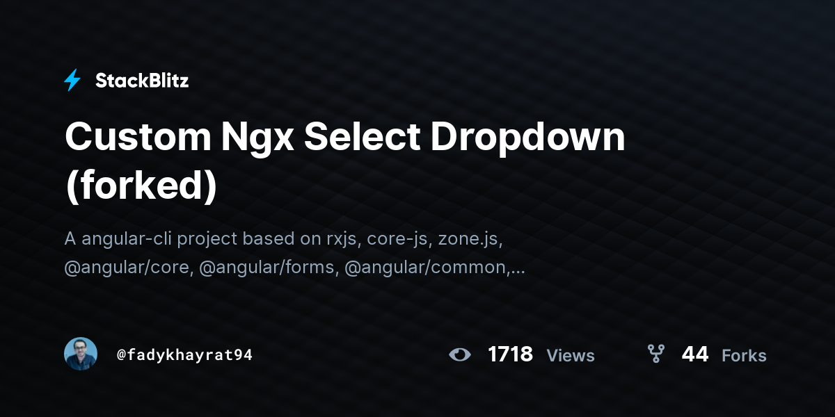 Custom Ngx Select Dropdown (forked) - StackBlitz