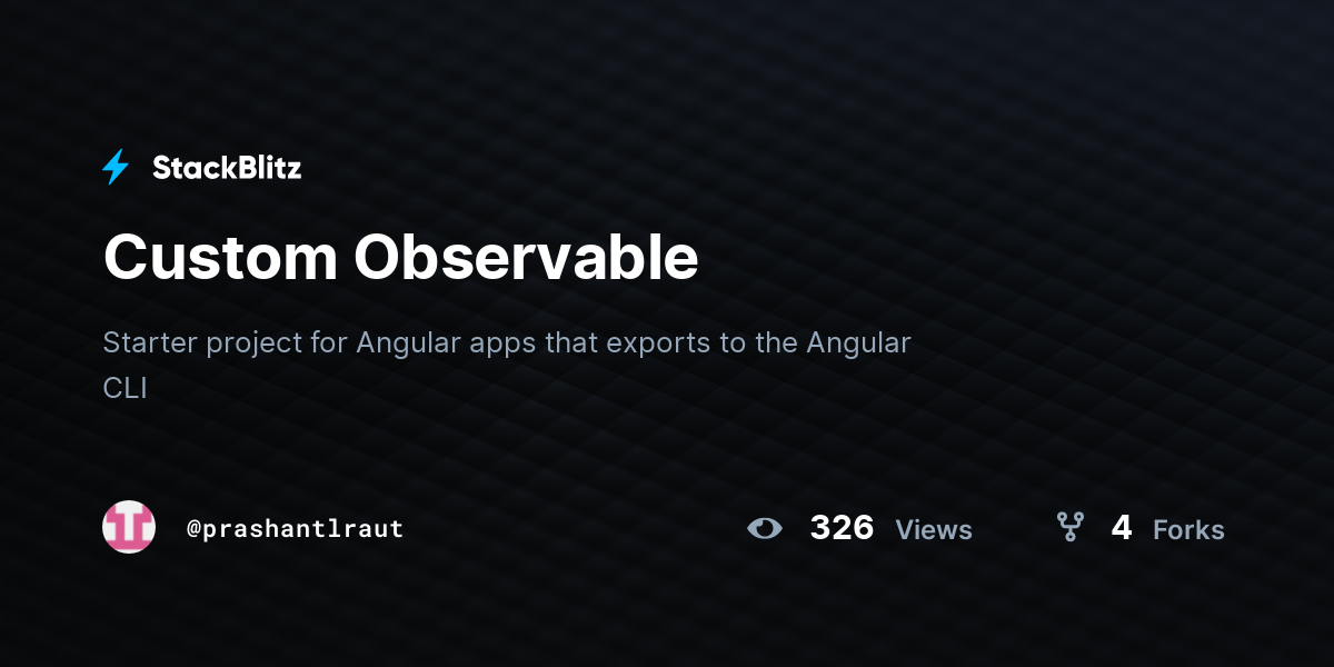 Custom Observable - StackBlitz