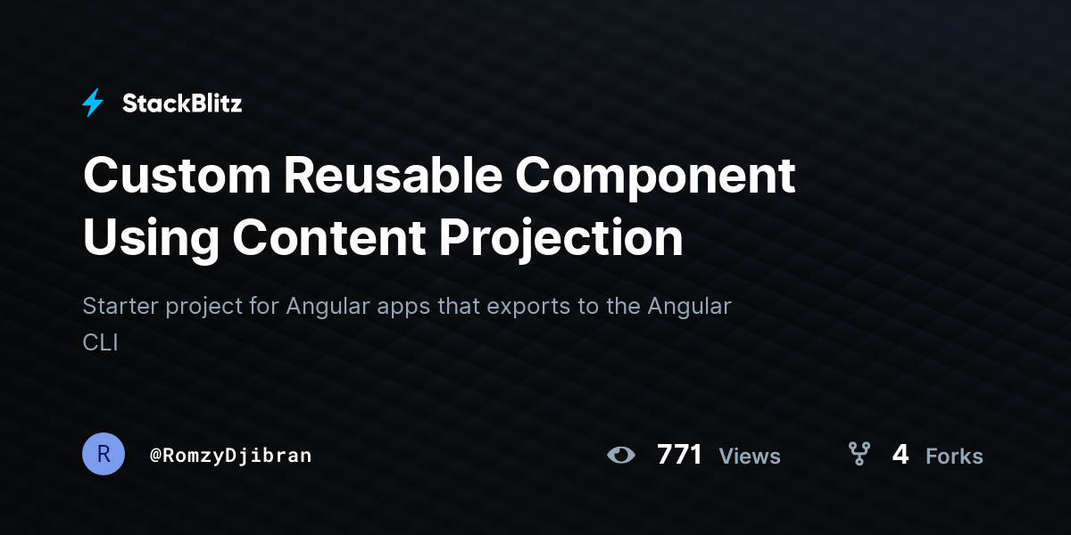 Custom Reusable Component Using Content Projection - StackBlitz