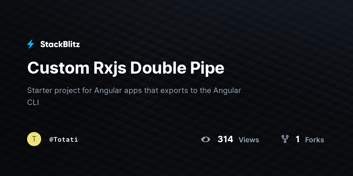 Custom Rxjs Double Pipe - StackBlitz