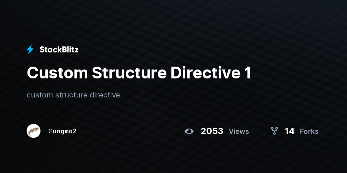 Custom Structure Directive 1 - StackBlitz