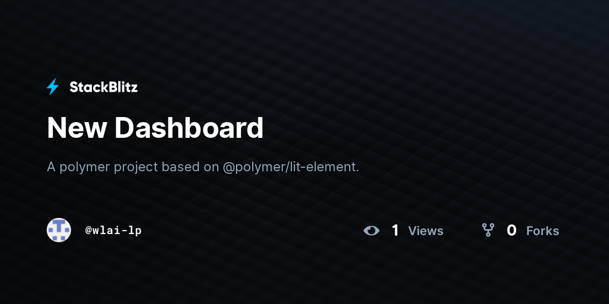 New Dashboard - StackBlitz