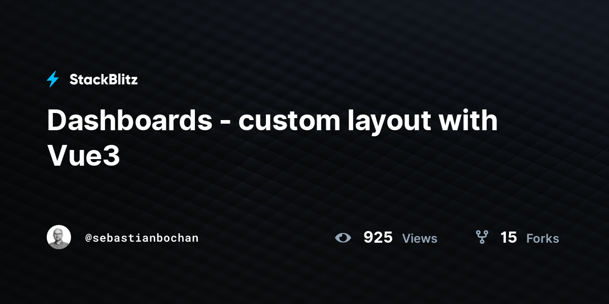 Dashboards - custom layout with Vue3 - StackBlitz
