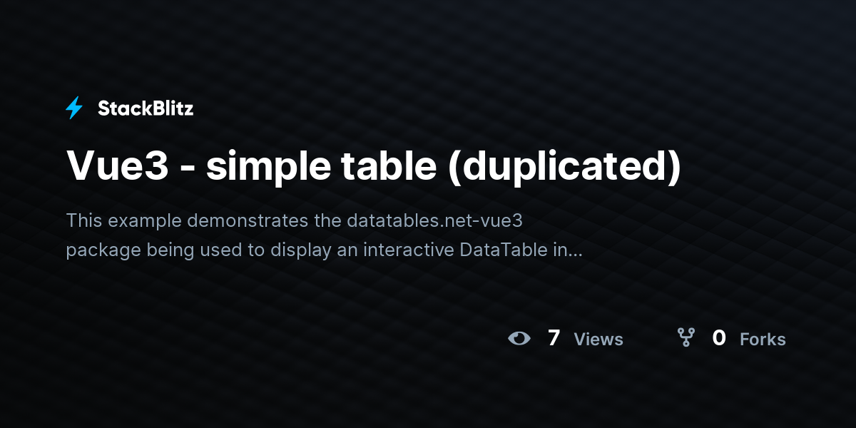 Vue3 - simple table (duplicated) - StackBlitz