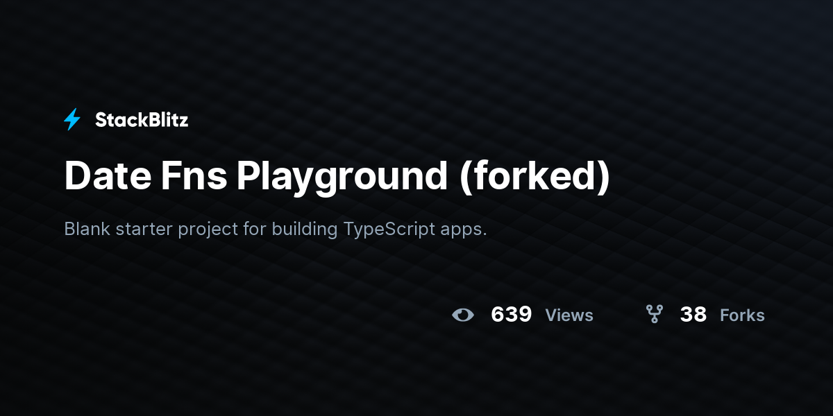 Date Fns Playground (forked) - StackBlitz