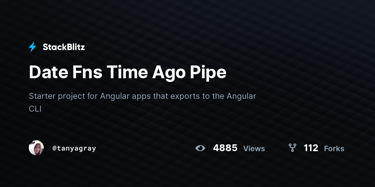 Date Fns Time Ago Pipe - StackBlitz