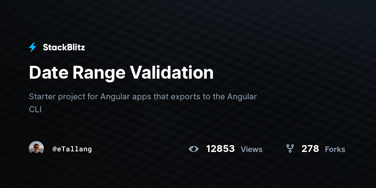 Date Range Validation - StackBlitz