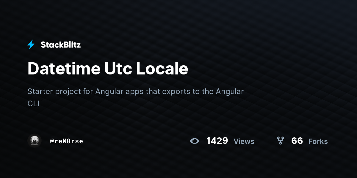 Datetime Utc Locale - StackBlitz