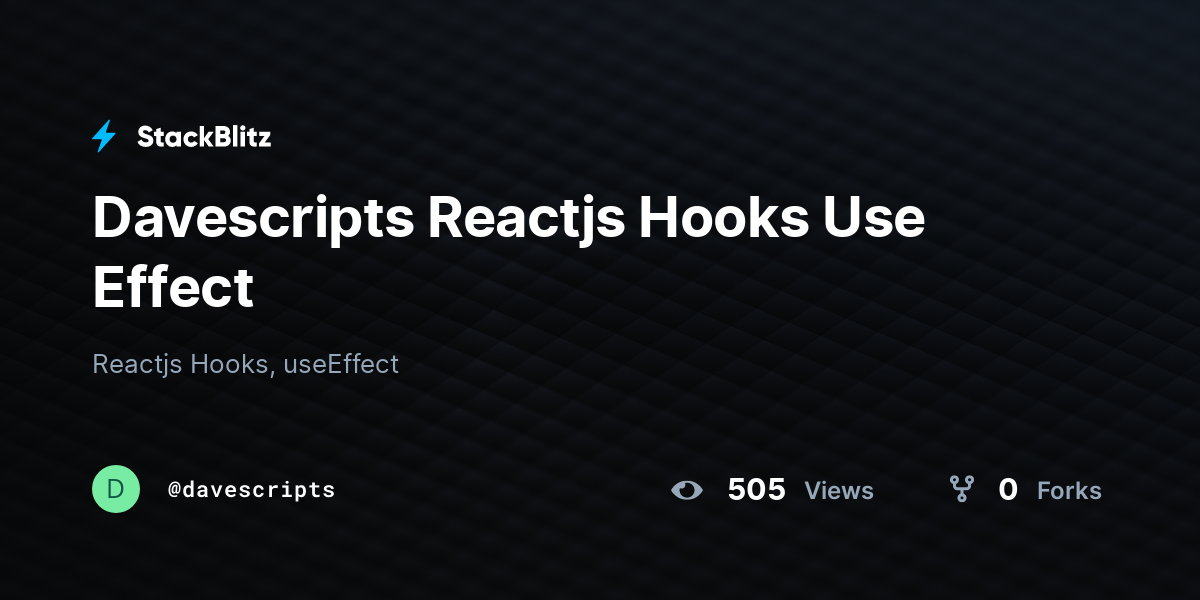 Davescripts Reactjs Hooks Use Effect - StackBlitz