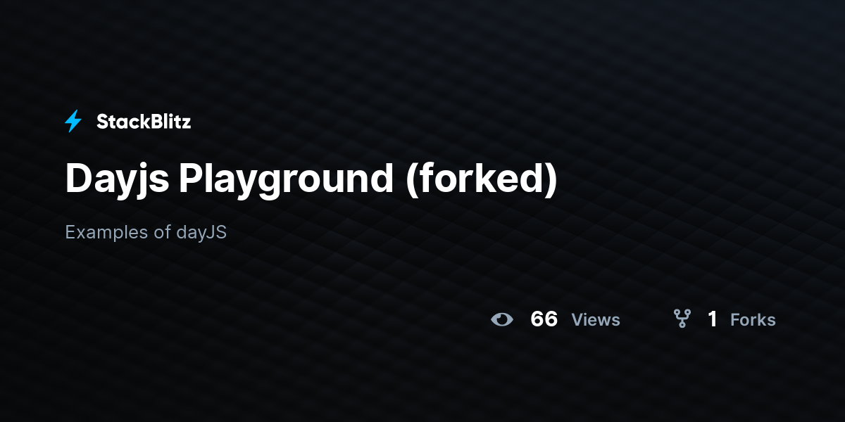 Dayjs Playground (forked) - StackBlitz