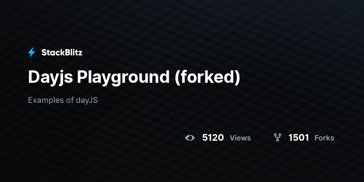 Dayjs Playground (forked) - StackBlitz
