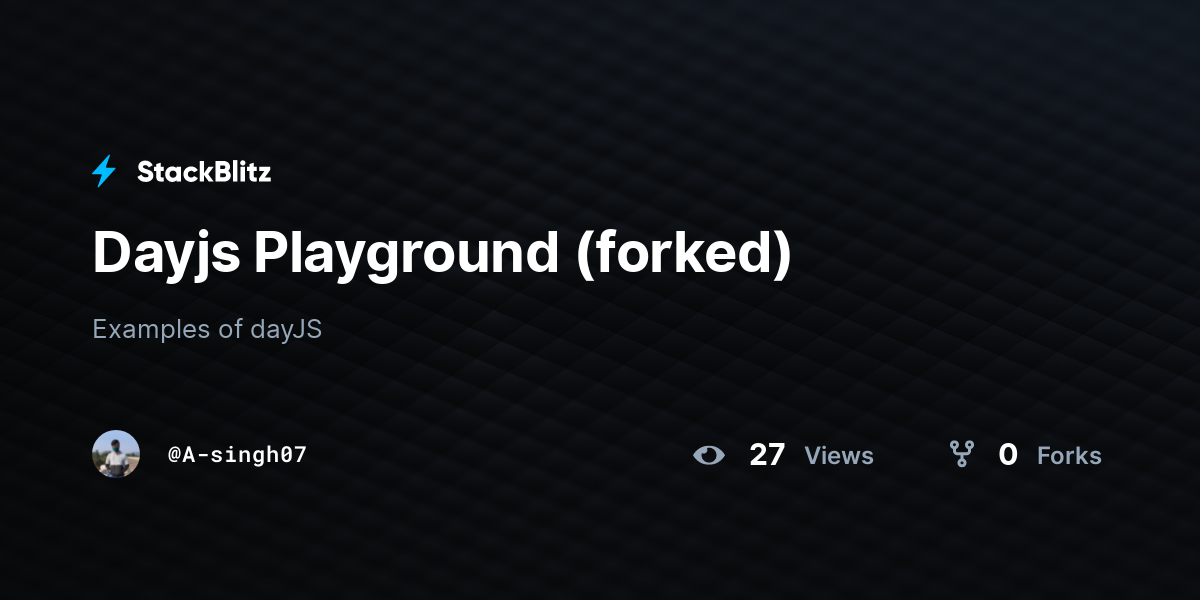 Dayjs Playground (forked) - StackBlitz