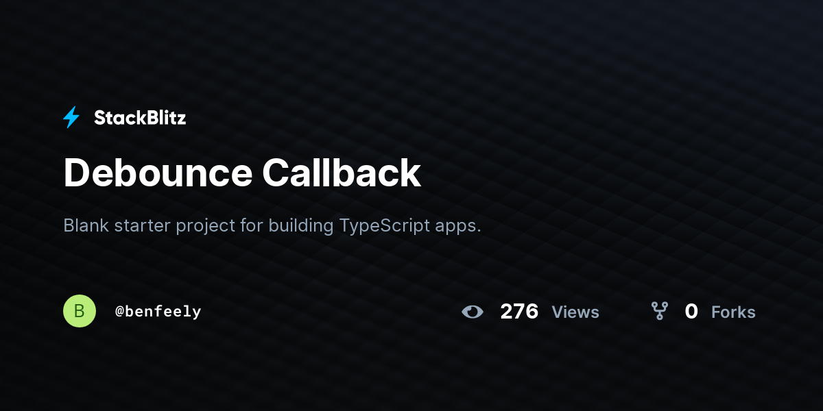 Debounce Callback - StackBlitz