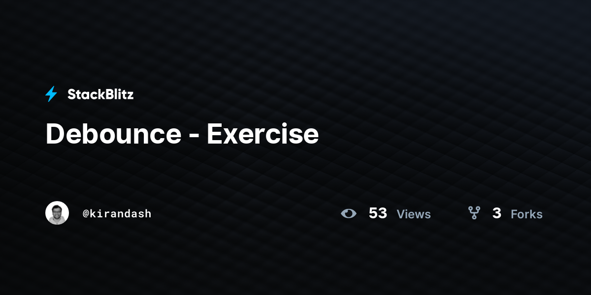 Debounce - Exercise - StackBlitz